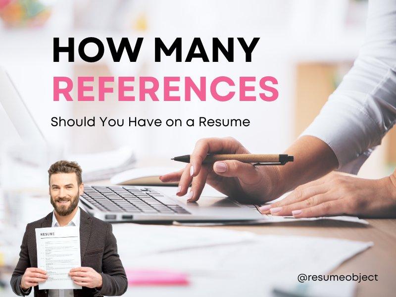How Many References Should You Have on a Resume in 2025