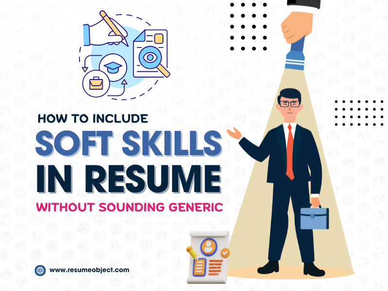 How to Include Soft Skills in Resume Without Sounding Generic in 2025
