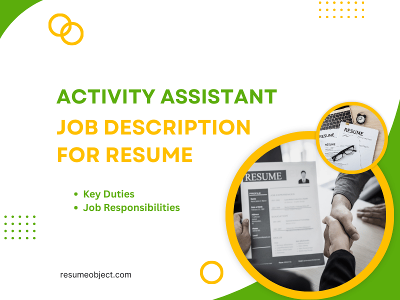 Activity Assistant Job Description for Resume in 2025 – Key Duties, Action Verbs