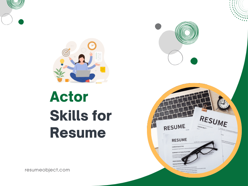 31 Actor Skills for Resume – How to List for Actor Resume