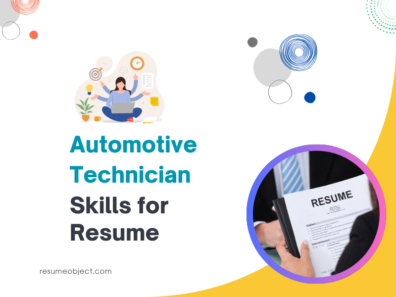 35 Automotive Technician Skills for Resume – How to List for Automotive Technician Resume