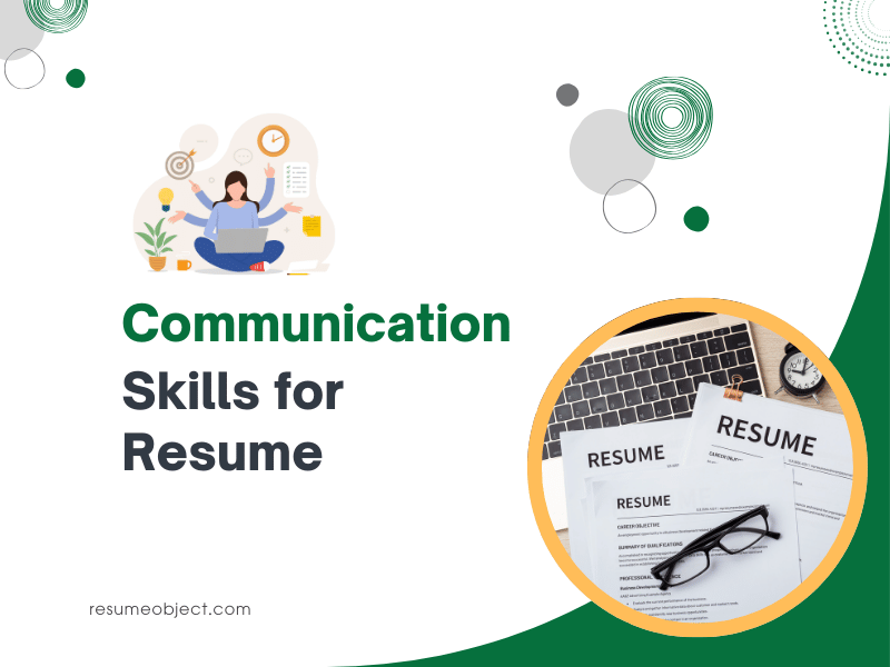 39 Communication Skills for Resume – How to List for Communication Resume