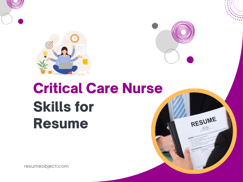 Critical Care Nurse Skills for Resume