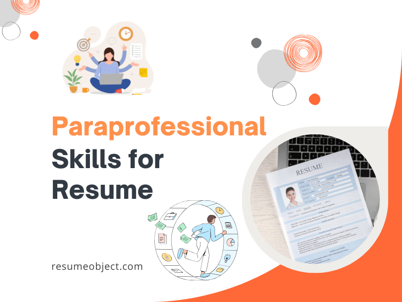 34 Paraprofessional Skills for Resume – How to List for Paraprofessional Resume